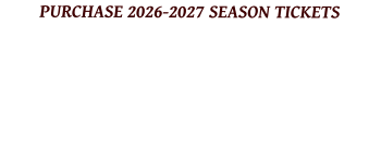 PURCHASE 2026-2027 SEASON TICKETS